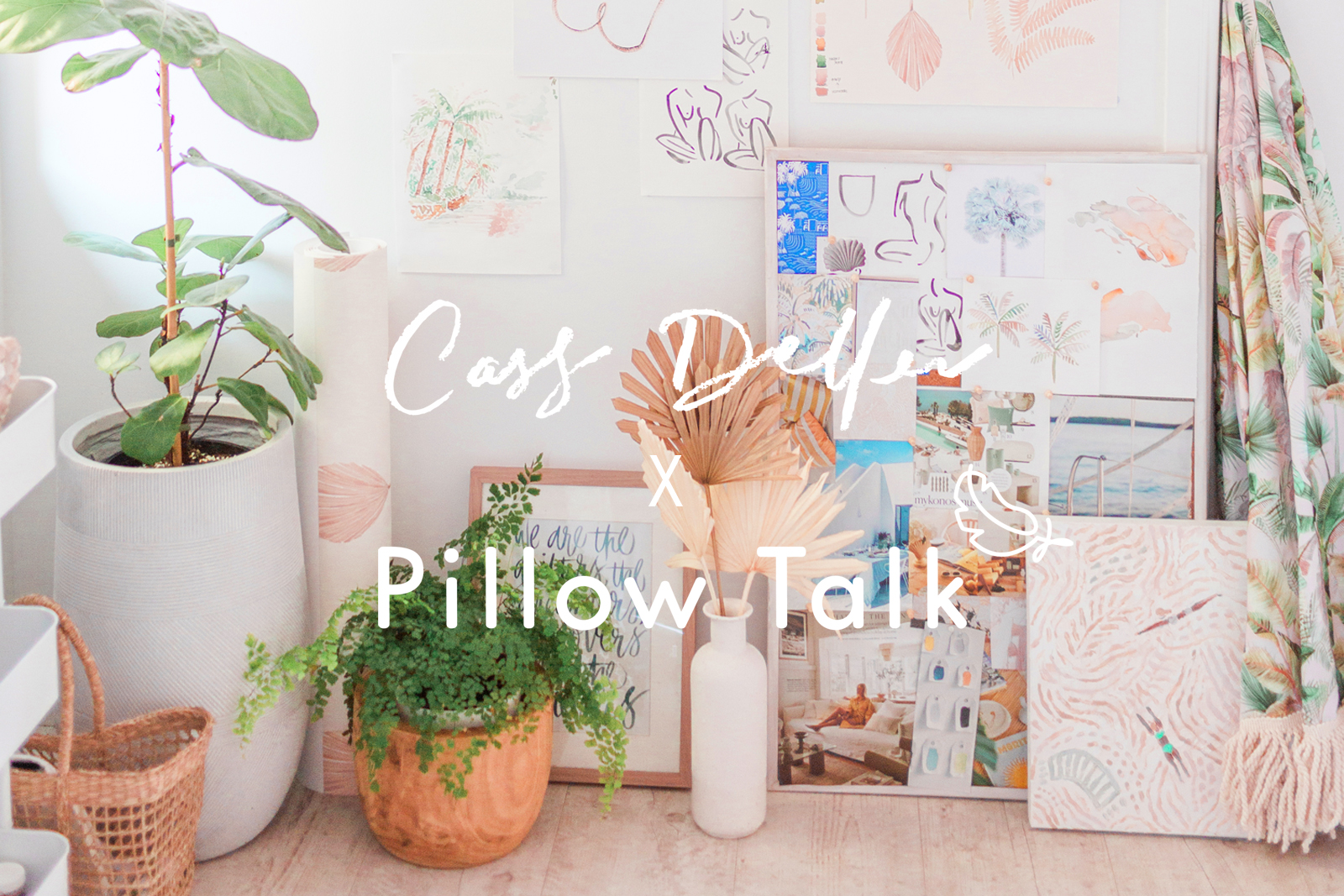 PILLOW TALK X CASS DELLER - Click for album